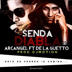 Download track Senda Diabla De La Ghetto, Arcángel