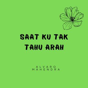 Download track Selalu Di Hatiku Alvaro Mahendra