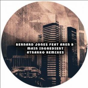 Download track Main Ingredient (Atnarko L8Night Sex Dub) Aren B, Bernard Jones