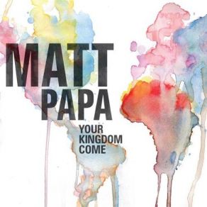 Download track Hallelujah, Our God Reigns Matt Papa