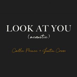 Download track Look At You (Acoustic) Justin Cross