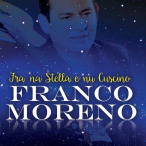 Download track Nun Te 'mporta Ch'e' Spusato Franco Moreno