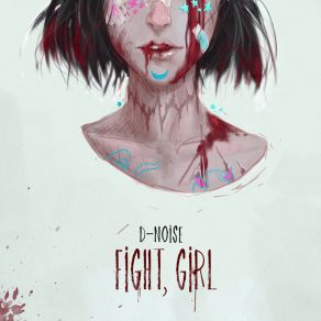 Download track Fight Girl D-Noise