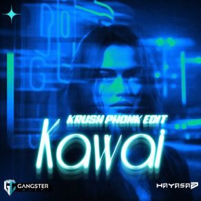 Download track Kawai (Krush Phonk Edit - Sped Up) Hayasa G