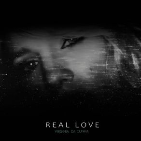 Download track Real Love (Tech House Remix) Virginia Da Cunha