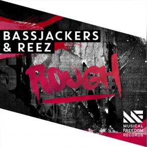 Download track Rough (Extended Mix) Bassjackers, Reez