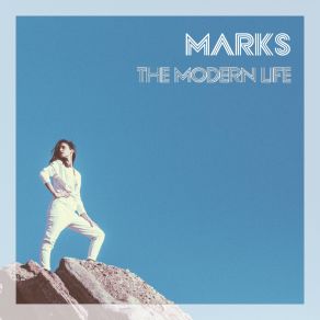 Download track The Modern Life The Marks