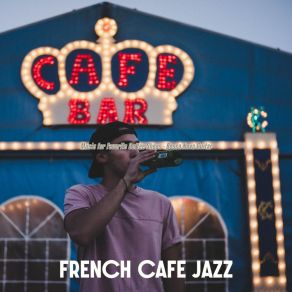 Download track Scintillating Ambience For Favorite Coffee Shops French Café Jazz