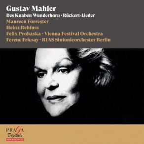 Download track Rückert-Lieder: Blicke Mir Nicht In Die Lieder! Maureen Forrester, Ferenc Fricsay, Heinz Rehfuss, Felix Prohaska