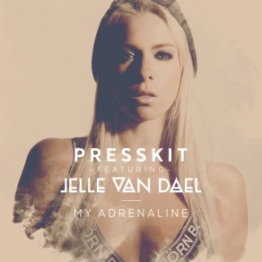 Download track My Adrenaline Presskit, Jelle Van Dael