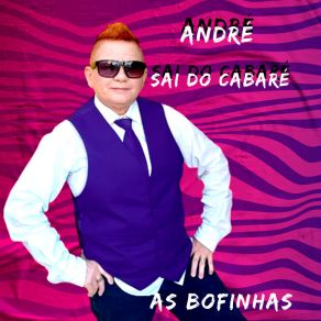 Download track André Sai Do Cabaré As Bofinhas