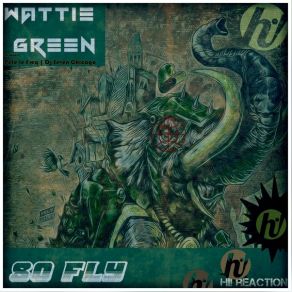 Download track So Fly (Dj Seven Chicago Remix) Wattie Green