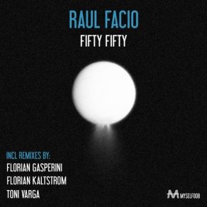 Download track Fifty Fifty (Original Mix) Raul Facio