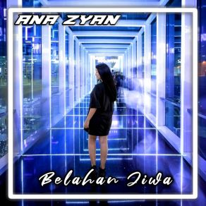 Download track BELAHAN JIWA ANA ZYAN