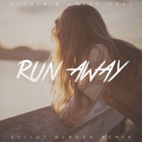 Download track Run Away (Original Mix) Amber Noel, Aether