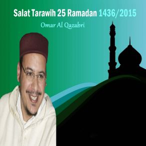 Download track Salat Tarawih 25 Ramadan 1436 / 2015, Pt. 2 Omar Al Qazabri