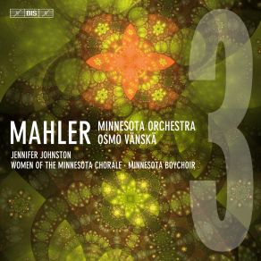 Download track Mahler Symphony No. 3 In D Minor IV. Sehr Langsam (Misterioso) Minnesota Orchestra, Osmo Vanska, Minnesota Chorale, Jennifer Johnston, Minnesota Boychoir