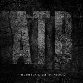 Download track Lost In The Static After The Burial