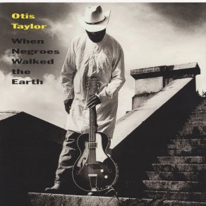 Download track 12 String Mile Otis Taylor