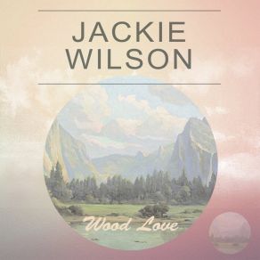 Download track New Girl In Town Jackie Wilson