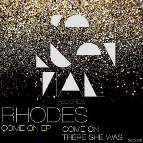 Download track Come On (Original Mix) Rhodes