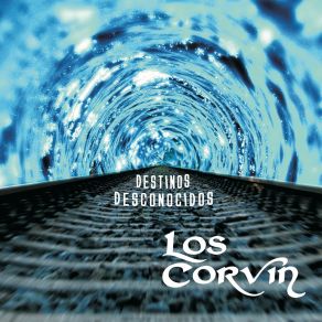 Download track Destinos Desconocidos Los Corvin