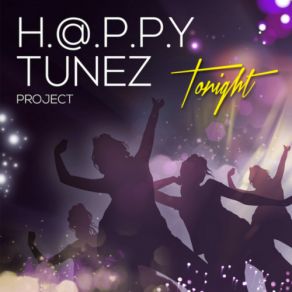 Download track Tonight (Manu S Mix) H. A. P. P. Y Tunez Project