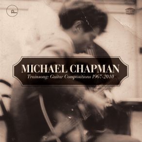 Download track Slowcoach Michael Chapman