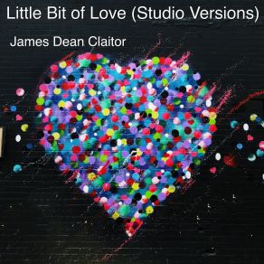 Download track Little Bit Of Love (Mix 1) James Dean Claitor