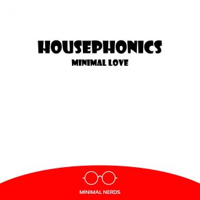 Download track Minimal Love Housephonics