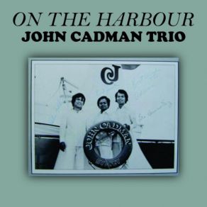 Download track In This Whole Wide World John Cadman Trio