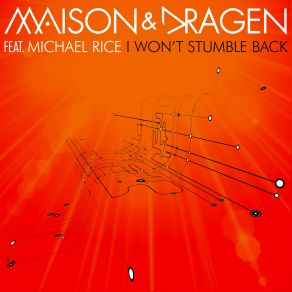 Download track I Won't Stumble Back (Instrumental Version) Maison Dragen, Michael Rice