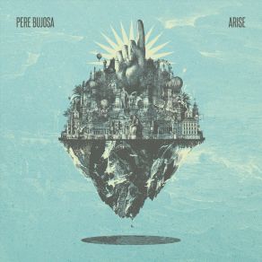 Download track Arise Pere BujosaJoan Terol, Xavi Torres