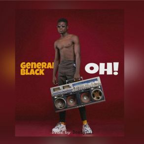 Download track Oh! General Black