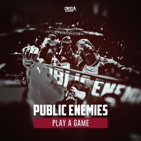 Download track Play A Game (Extended Mix) Public Enemies