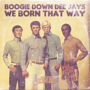 Download track We Born'that Way Dee Jays, Boogie Down