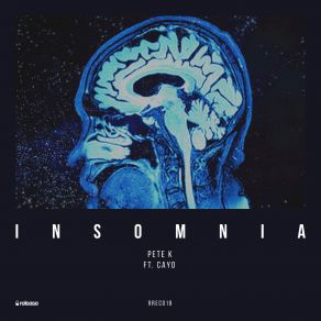 Download track Insomnia (Original Mix) Pete K, Cayo