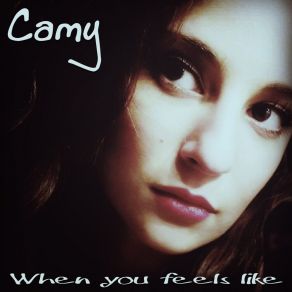 Download track When You Feels Like (Slow Re-Thinking Mix) CamySlow Re-Thinking