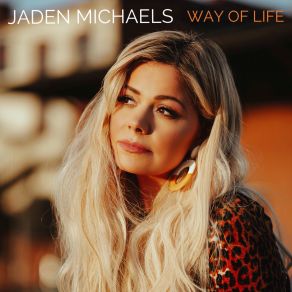 Download track Way Of Life Jaden Michaels