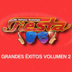 Download track Ahora Soy Feliz Fiesta 85 De Baltazar Guatemala