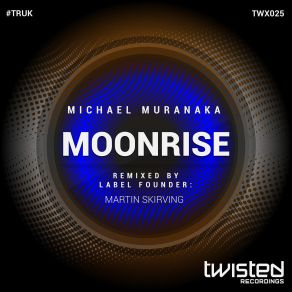 Download track Moonrise (Martin Skirving Remix) Michael Muranaka