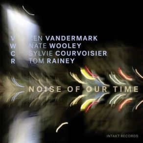 Download track Ken Vandermark, Sylvie Courvoisier, Nate Wooley & Tom Rainey - Songs Of Innocence Tom Rainey, Nate Wooley, Ken Vandermark, Sylvie Courvoisier