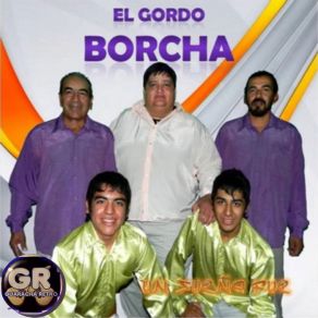 Download track Un Sueño Fue El Gordo Borcha