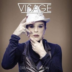 Download track Dreamer I Know (Radio Edit) Visage