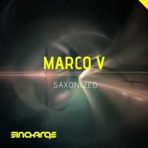 Download track Saxonized (Original Mix) Marco V.