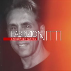 Download track Una Ragione Per Vivere Fabrizio Nitti