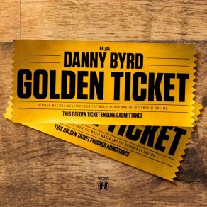 Download track Golden Ticket Danny ByrdTanya Lacey