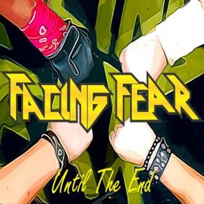 Download track Until The End Facing Fear