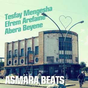 Download track Akilatiley Tesfay MengeshaEfrem Arefaine, Abera Beyene