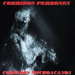 Download track Arcenio Hinojosa (El Arce) Corridos Perrones